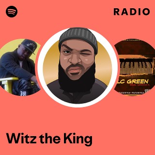 Witz the King Radio Spotify Playlist