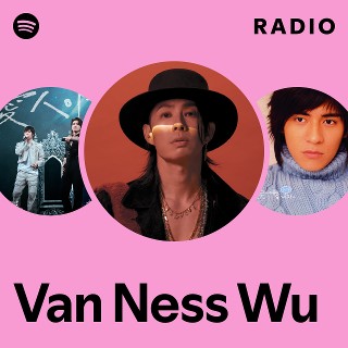 Van Ness Wu | Spotify