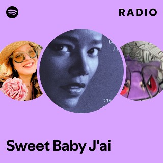 Sweet Baby J'ai | Spotify