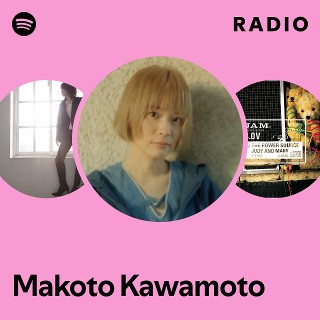 Makoto Kawamoto | Spotify