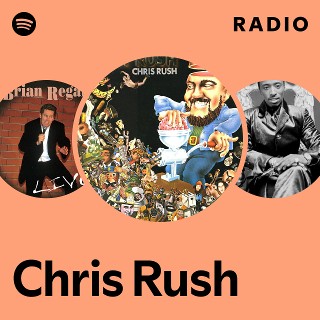 Chris Rush | Spotify