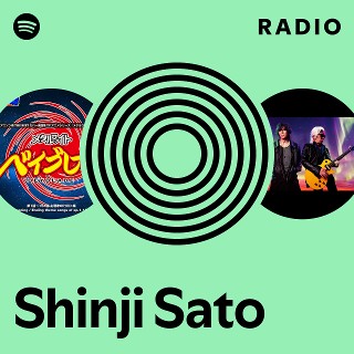 Shinji Sato Radio | Spotify Playlist