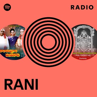 RANI Radio | Spotify Playlist