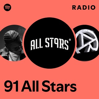 91 All Stars Radio | Spotify Playlist