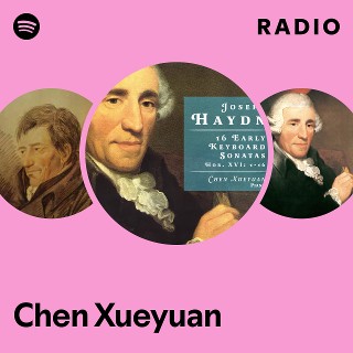 Chen Xueyuan Radio | Spotify Playlist