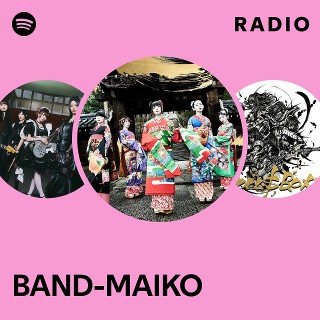 BAND-MAIKO | Spotify