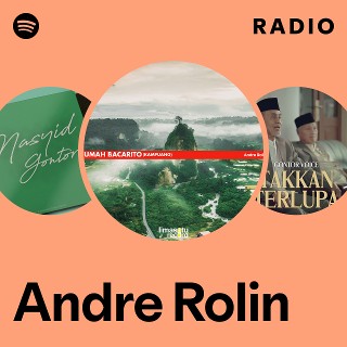 Andre Rolin Radio | Spotify Playlist