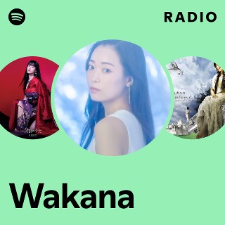 Wakana | Spotify