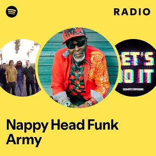 Nappy Head Funk Army | Spotify