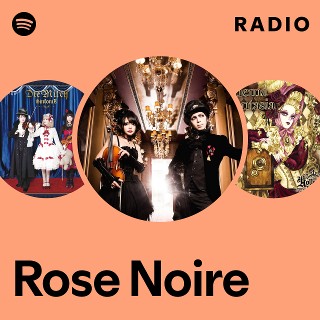 Rose Noire | Spotify