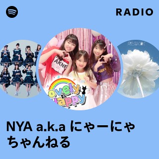 NYA a.k.a にゃーにゃちゃんねる | Spotify