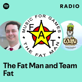 The Fat Man and Team Fat | Spotify