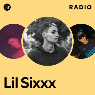 Lil Sixxx | Spotify
