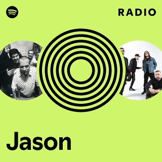 Jason Radio | Spotify Playlist