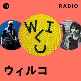 ウィルコ | Spotify