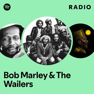 Bob Marley & The Wailers Radio