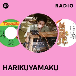 HARIKUYAMAKU | Spotify