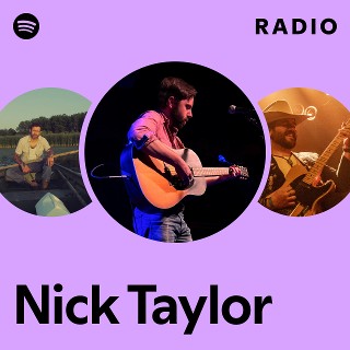 Nick Taylor | Spotify
