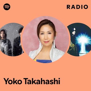 Yoko Takahashi | Spotify