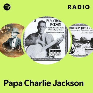 Papa Charlie Jackson | Spotify