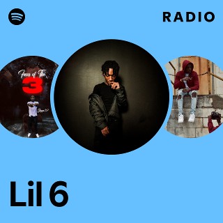 Lil 6 | Spotify