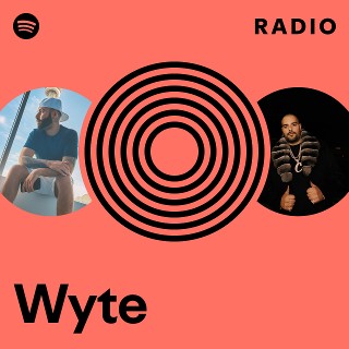 Wyte Radio - playlist by Spotify | Spotify