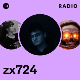 zx724 Radio | Spotify Playlist zx724 Radio | Spotify Playlist