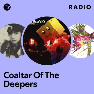Coaltar Of The Deepers | Spotify