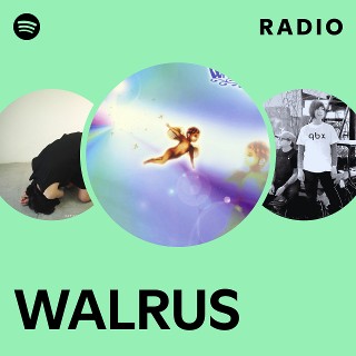WALRUS | Spotify