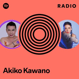 Akiko Kawano | Spotify