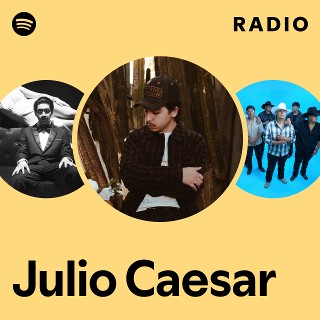 Julio Caesar Radio - playlist by Spotify | Spotify