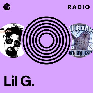 Lil G. | Spotify