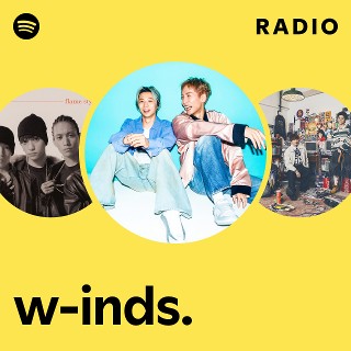 w-inds. | Spotify