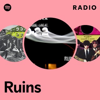 Ruins | Spotify