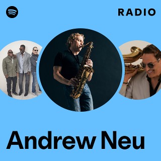 Andrew Neu | Spotify