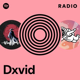 Dxvid Radio | Spotify Playlist