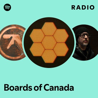 Boards of Canada | Spotify