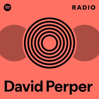 David Perper Radio | Spotify Playlist