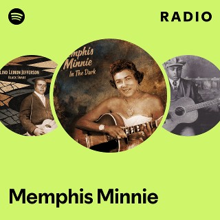 Memphis Minnie | Spotify