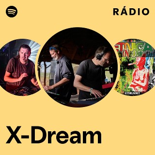 X-Dream | Spotify
