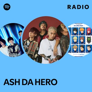 ASH DA HERO | Spotify ASH DA HERO | Spotify