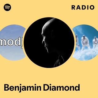 Benjamin Diamond Radio | Spotify Playlist