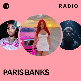 PARIS BANKS Radio | Spotify Playlist