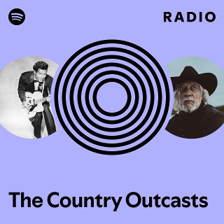 The Country Outcasts Radio | Spotify Playlist