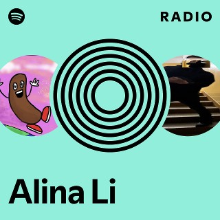 Alina Li Radio - playlist by Spotify | Spotify