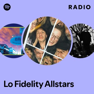 Lo Fidelity Allstars | Spotify