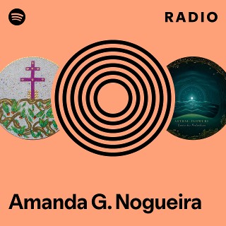 Amanda G. Nogueira Radio - playlist by Spotify | Spotify