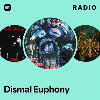 Dismal Euphony | Spotify