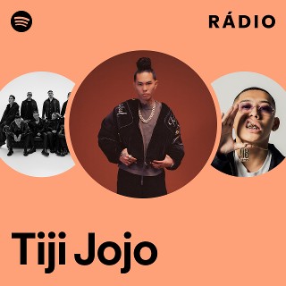 Tiji Jojo | Spotify