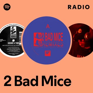 2 Bad Mice | Spotify
